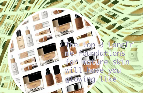 Best full coverage foundation for mature skin